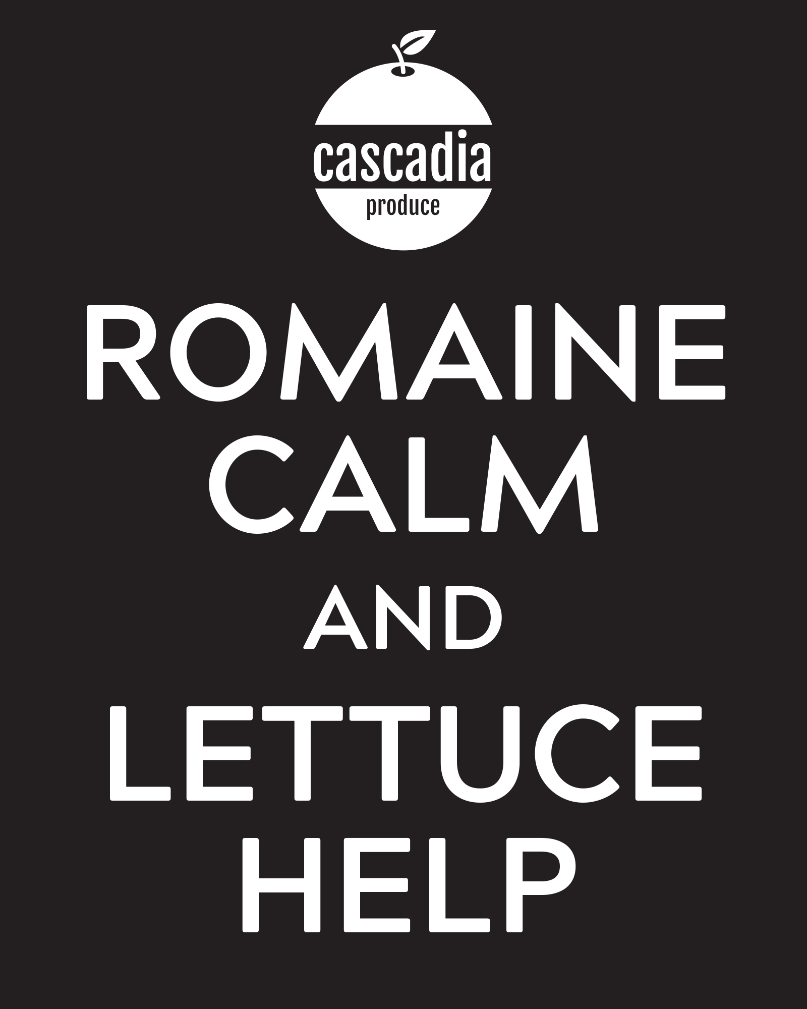 Cascadia Produce branded 'Romaine Calm and Lettuce Help' t-shirt design